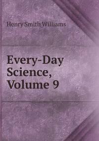 Every-Day Science, Volume 9