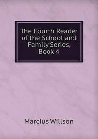 The Fourth Reader of the School and Family Series, Book 4