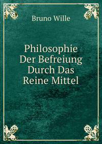 Philosophie Der Befreiung Durch Das Reine Mittel