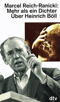 Mehr als ein Dichter. &#220;ber Heinrich B&#246;ll