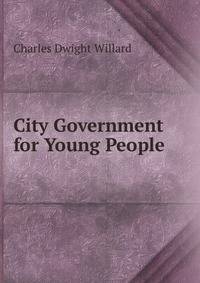 City Government for Young People .