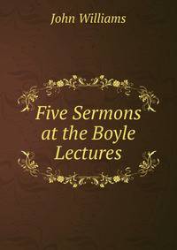 Five Sermons at the Boyle Lectures