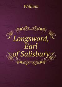 Longsword, Earl of Salisbury
