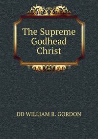 The Supreme Godhead Christ
