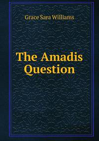 The Amadis Question