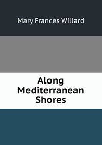 Along Mediterranean Shores