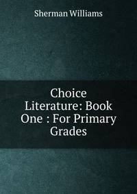 Choice Literature: Book One : For Primary Grades