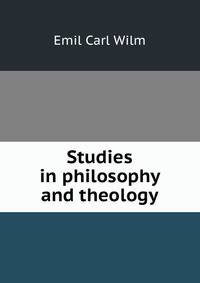 Studies in philosophy and theology