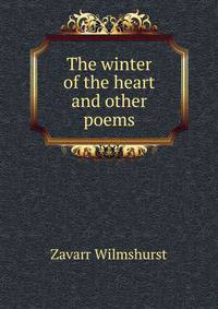 The winter of the heart and other poems