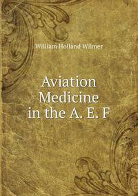 Aviation Medicine in the A. E. F.