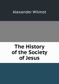 The History of the Society of Jesus