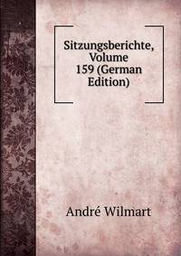 Sitzungsberichte, Volume 159 (German Edition)