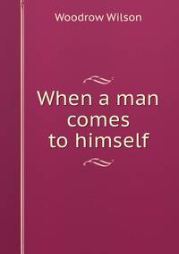When a man comes to himself