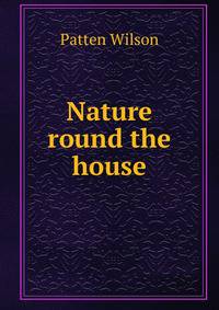 Nature round the house