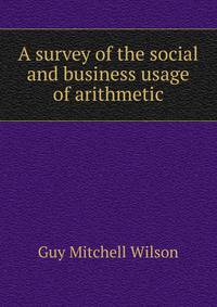 A survey of the social and business usage of arithmetic