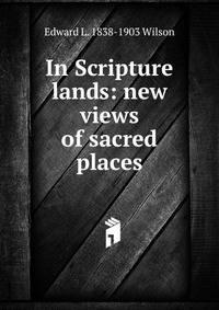 In Scripture lands: new views of sacred places