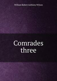 Comrades three