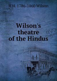 Wilson's theatre of the Hindus
