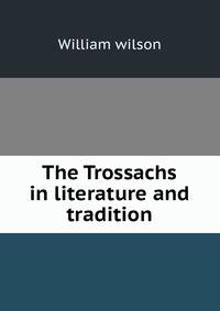 The Trossachs in literature and tradition