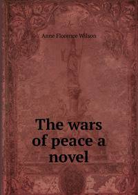 The wars of peace a novel