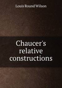 Chaucer's relative constructions