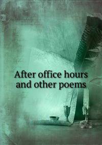After office hours and other poems