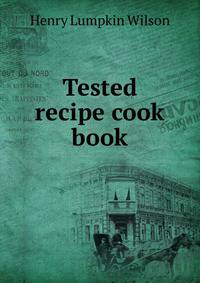 Tested recipe cook book