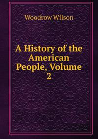 A History of the American People, Volume 2