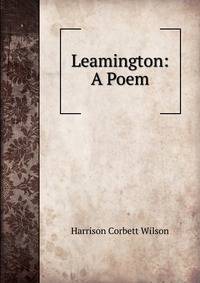 Leamington: A Poem