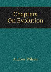 Chapters On Evolution