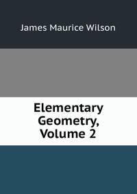 Elementary Geometry, Volume 2