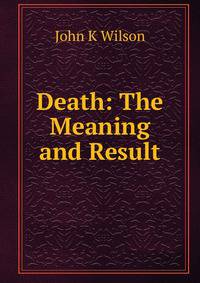 Death: The Meaning and Result