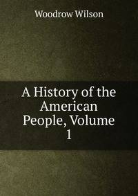 A History of the American People, Volume 1