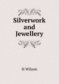 Silverwork and Jewellery