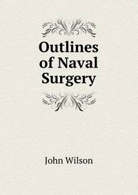 Outlines of Naval Surgery