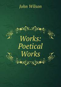 Works: Poetical Works