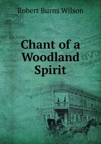 Chant of a Woodland Spirit