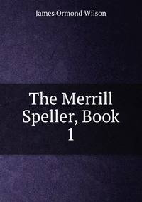 The Merrill Speller, Book 1