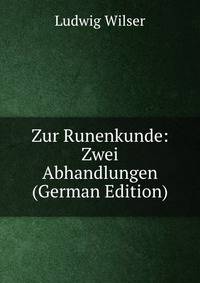 Zur Runenkunde: Zwei Abhandlungen (German Edition)
