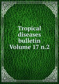 Tropical diseases bulletin Volume 17 n.2