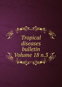 Tropical diseases bulletin Volume 18 n.3