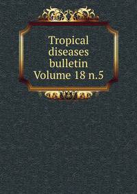 Tropical diseases bulletin Volume 18 n.5