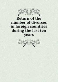 Return of the number of divorces in foreign countries during the last ten years