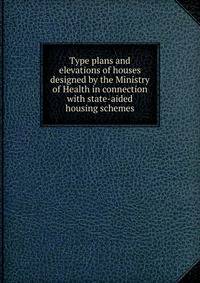Type plans and elevations of houses designed by the Ministry of Health in connection with state-aided housing schemes