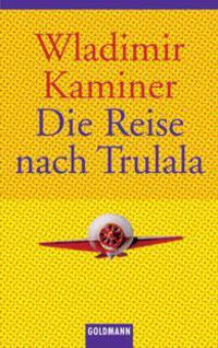Reise nach Trulala, Die