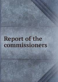 Report of the commissioners