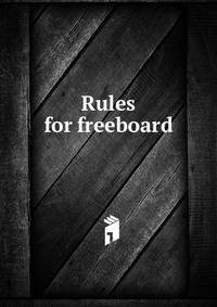 Rules for freeboard