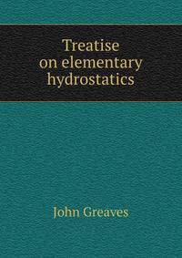 Treatise on elementary hydrostatics