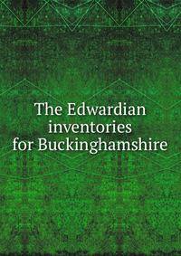 The Edwardian inventories for Buckinghamshire
