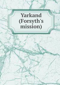 Yarkand (Forsyth's mission)